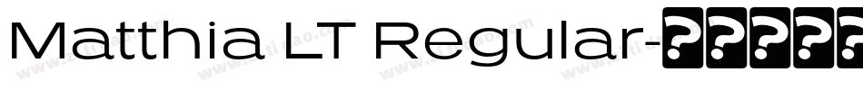 Matthia LT Regular字体转换